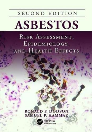 Cover image for Asbestos: Risk Assessment, Epidemiology, and Health Effects, Second Edition