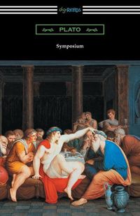 Cover image for Symposium (Translated with an Introduction by Benjamin Jowett and a Preface by Friedrich Schleiermacher)