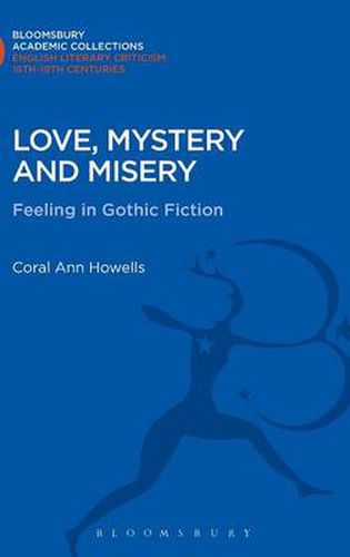 Cover image for Love, Mystery and Misery: Feeling in Gothic Fiction