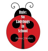 Cover image for Rule: No Ladybugs In School