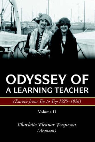 Cover image for Odyssey Of A Learning Teacher (Europe from Toe to Top 1925-1926): Volume II