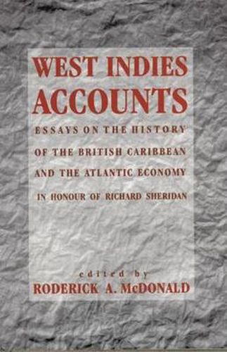 Cover image for West Indies Accounts: Essays on the History of the British Caribbean and the Atlantic Economy