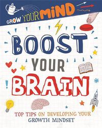 Cover image for Boost Your Brain: Top Tips on Developing Your Growth Mindset