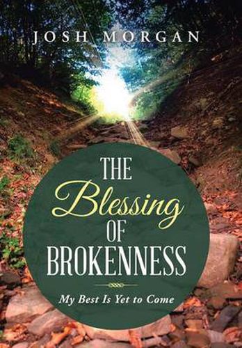 Cover image for The Blessing of Brokenness: My Best Is Yet to Come