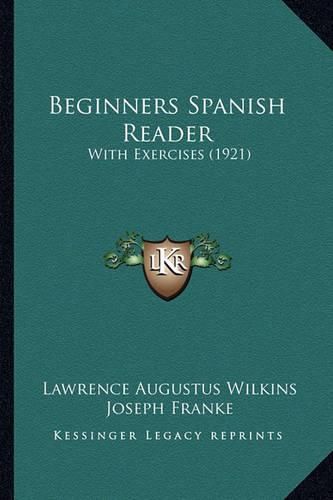 Beginners Spanish Reader: With Exercises (1921)