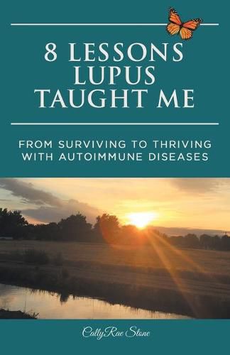 Cover image for 8 Lessons Lupus Taught Me: From Surviving to Thriving with Autoimmune Diseases