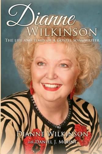 Cover image for Dianne Wilkinson: The Life and Times of a Gospel Songwriter