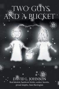 Cover image for Two Guys and a Bucket