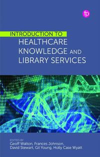 Cover image for Introduction to Healthcare Knowledge and Library Services