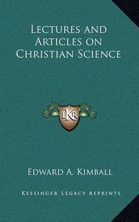 Cover image for Lectures and Articles on Christian Science