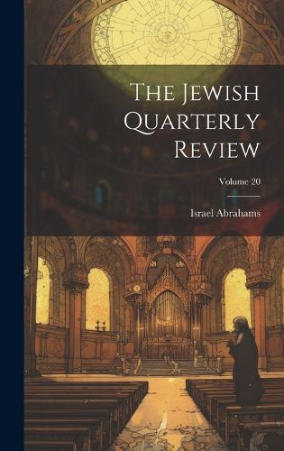 Cover image for The Jewish Quarterly Review; Volume 20