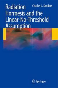 Cover image for Radiation Hormesis and the Linear-No-Threshold Assumption