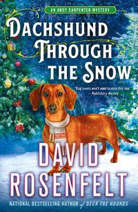 Cover image for Dachshund Through the Snow: An Andy Carpenter Mystery