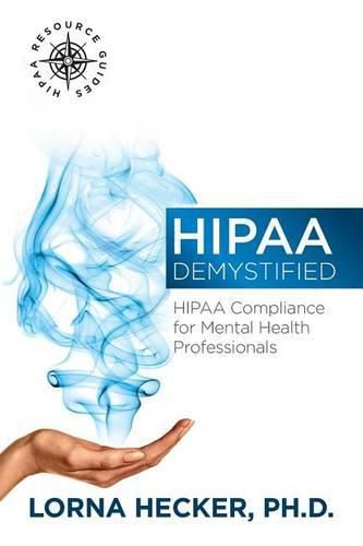 Cover image for HIPAA Demystified: HIPAA Compliance for Mental Health Professionals