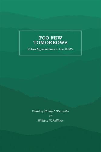 Too Few Tomorrows: Urban Appalachians in the 1980's