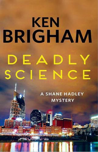 Cover image for Deadly Science: A Shane Hadley Mystery