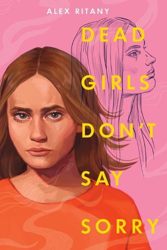 Cover image for Dead Girls Don't Say Sorry