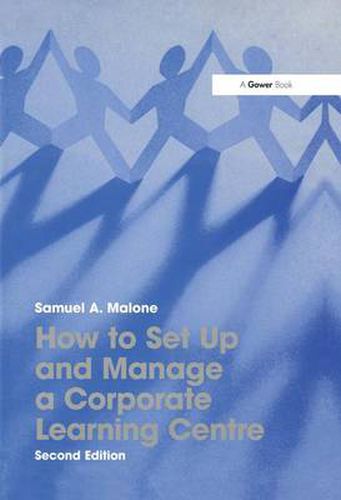 Cover image for How to Set Up and Manage a Corporate Learning Centre