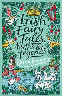 Cover image for Irish Fairy Tales, Myths and Legends