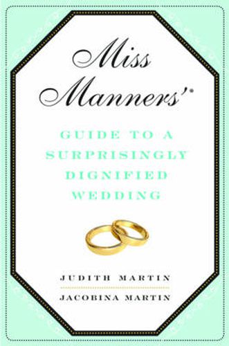 Cover image for Miss Manners' Guide to a Surprisingly Dignified Wedding