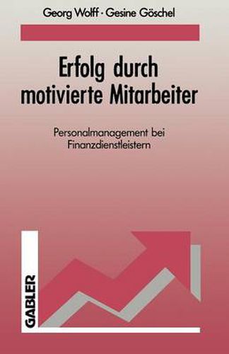 Erfolg Durch Motivierte Mitarbeiter: Personalmanagement Bei Finanzdienstleistern