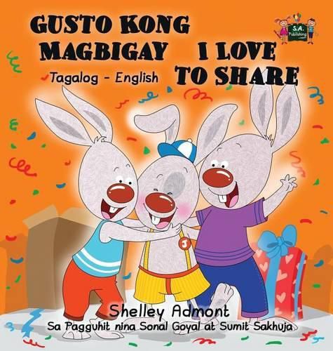 Gusto Kong Magbigay I Love to Share: Tagalog English Bilingual Edition