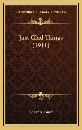 Cover image for Just Glad Things (1911)