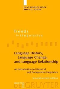 Cover image for Language History, Language Change, and Language Relationship: An Introduction to Historical and Comparative Linguistics