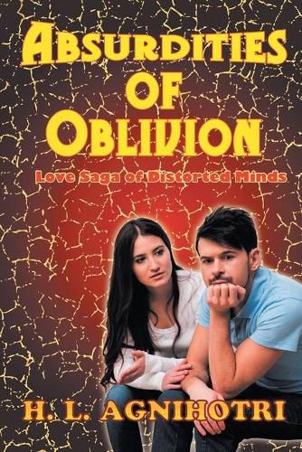 Cover image for Absurdities of Oblivion: Love Saga of Distorted Minds