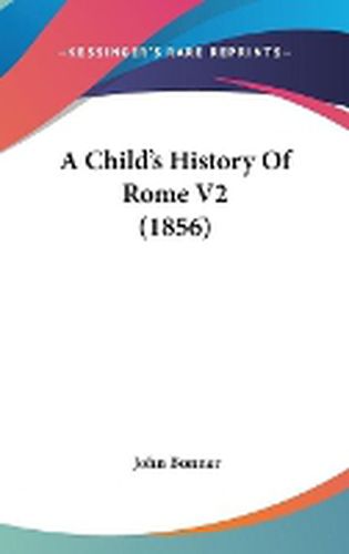 Cover image for A Child's History Of Rome V2 (1856)