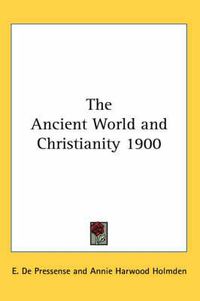 Cover image for The Ancient World and Christianity 1900