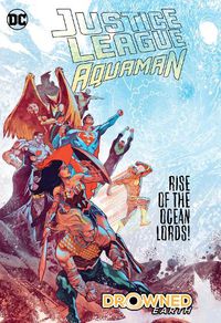Cover image for Justice League/Aquaman: Drowned Earth