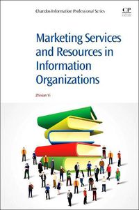 Cover image for Marketing Services and Resources in Information Organizations