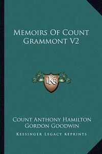 Cover image for Memoirs of Count Grammont V2