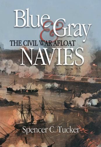 Cover image for Blue & Gray Navies: The Civil War Afloat