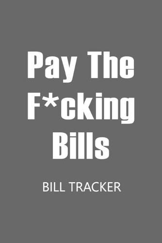 Cover image for Pay The F*cking Bills