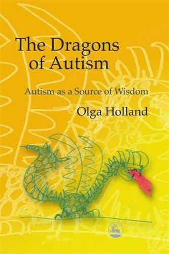 Cover image for The Dragons of Autism: Autism as a Source of Wisdom
