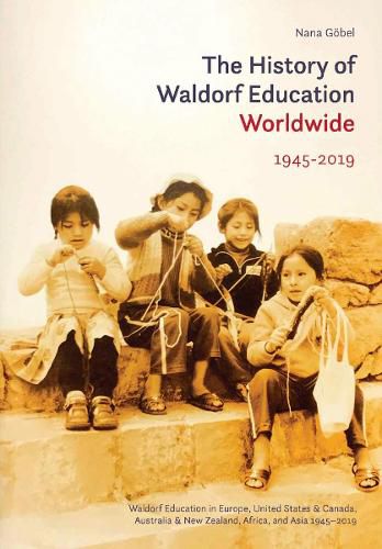 Cover image for The History of Waldorf Education Worldwide