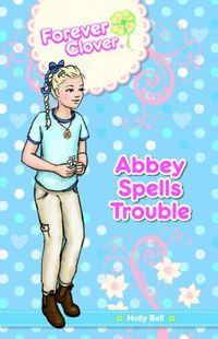 Cover image for Abbey Spells Trouble