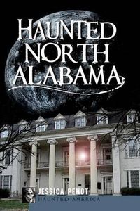 Cover image for Haunted North Alabama