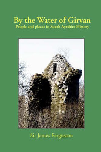 Cover image for By the Water of Girvan: People and Places in South Ayrshire History