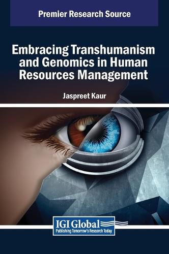 Embracing Transhumanism and Genomics in Human Resources Management