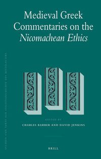 Cover image for Medieval Greek Commentaries on the Nicomachean Ethics