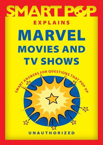 Cover image for Smart Pop Explains Marvel Movies and TV Shows