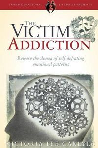 Cover image for The Victim Addiction