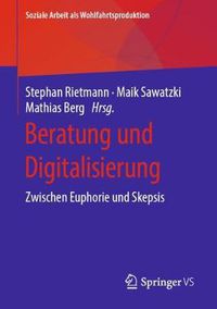 Cover image for Beratung Und Digitalisierung: Zwischen Euphorie Und Skepsis