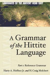 Cover image for A Grammar of the Hittite Language: Part 1: Reference Grammar