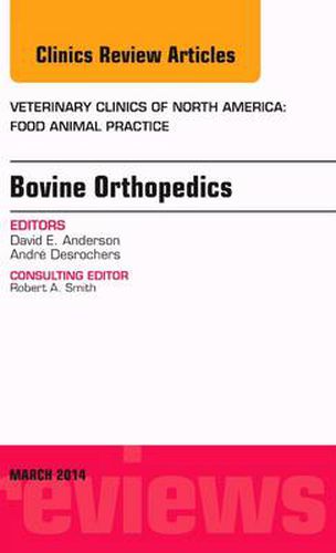 Cover image for Bovine Orthopedics, An Issue of Veterinary Clinics of North America: Food Animal Practice