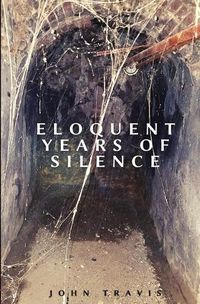 Cover image for Eloquent Years of Silence