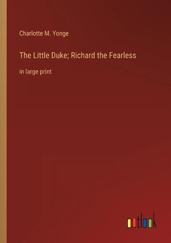 Cover image for The Little Duke; Richard the Fearless